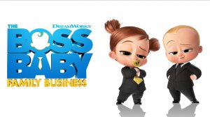 Босс-молокосос 2 - The Boss Baby: Family Business
