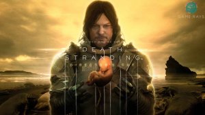 Запись стрима - Death Stranding Director's Cut #1-1 ➤ Похождения курьера начинаются