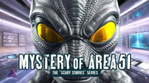 THE TERRIBLE MYSTERY OF Area 51. A scary Story about what really Happened at a Secret US Base.