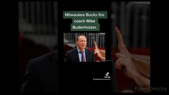 Milwaukee Bucks Fire Mike Budenholzer