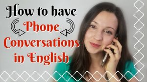 How to have Phone Conversations in English