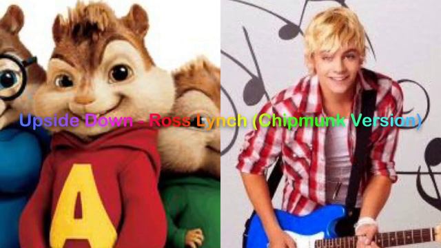 Upside Down - Ross Lynch (Chipmunk Version) смотреть онлайн