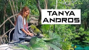 Tanya Andros | Live @Tulum, Cenote, Melodic House & Progressive House Mix, Organic House