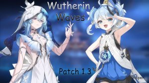 Играю в Wuthering Waves | Обновление 1.3 | (Извините что без микрофона)