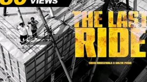 The last ride full song || Sidhu moose Wala legends 😌