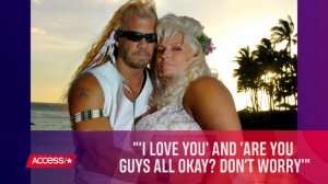 Dog The Bounty Hunter Reveals Beth Chapman's Last Words To Him