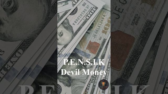 P.E.N.S.I.K - Devil Money (PreSave)