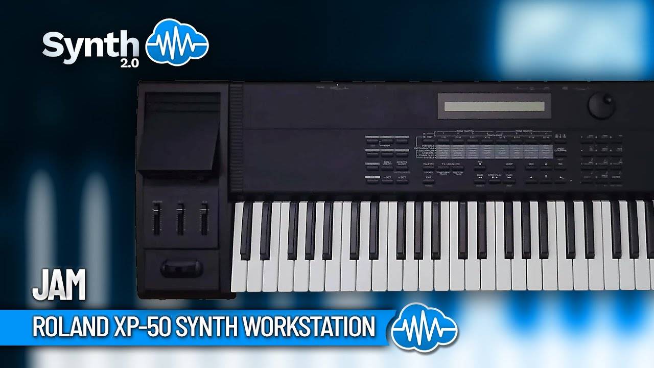 ROLAND XP-50 SYNTH WORKSTATION | JAM | Synth Cloud