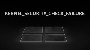 Ошибка KERNEL SECURITY CHECK FAILURE в Windows 11 и 10