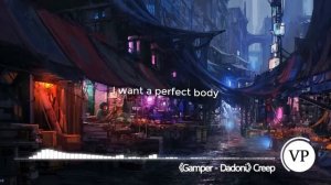 《Gamper - Dadoniᴸʸʳᶦᶜ》Creep  | ft. Ember Island | 0:22 ♫