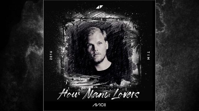 Avicii - How Many Lovers (feat. Alex Ebert) [Demo Leak] [2016] смотреть онлайн