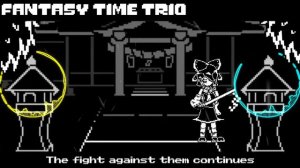 【fantasy time trio】-Full version-!!!!!!-phase1-3 【OST】
