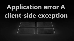 Ошибка Application error A client-side exception has occurred - Решение