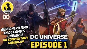 SUPERHERO MMORPG | DC UNIVERSE ONLINE, GAMEPLAY [EPISODE 1] #dcuniverseonline #gameplay