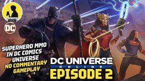 SUPERHERO MMORPG | DC UNIVERSE ONLINE, GAMEPLAY [EPISODE 2] #dcuniverseonline #gameplay