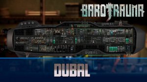 Barotrauma Dubal (Дубай) | Боевая подлодка 2 уровня