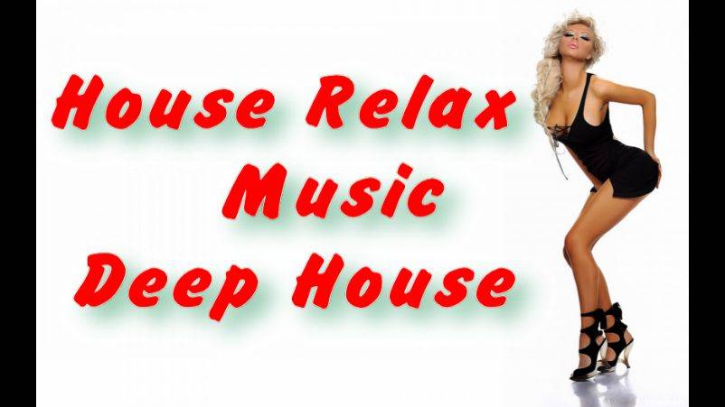 House Relax Music/ Хаус Релакс / Deep House 88