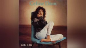 Celine Dion - The Last To Know [Single Version]