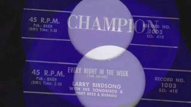 EVERY NIGHT IN THE WEEK - LARRY BIRDSONG WITH HIS SONGBIRDS