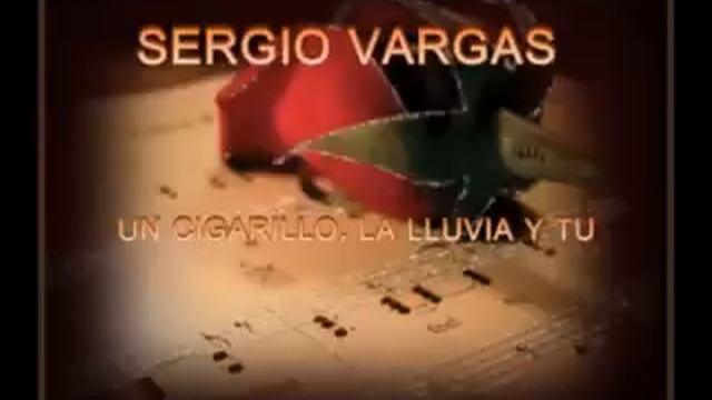 Sergio Vargas "Un Cigarillo, La Lluvia y Tu" смотреть онлайн