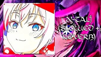 X-Tali (Slowed + Reverb) смотреть онлайн