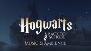 Возвращение в Хогвартс - Harry Potter Music and Ambience from Hogwarts Legacy