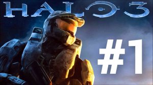 Halo 3 #1 Игрофильм Русская озвучка