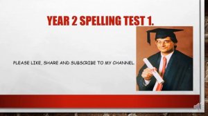 Year 2 Spellings age 6 7 test 1