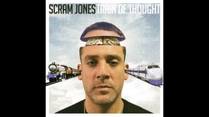 Scram Jones - Train of Thought (2017) Full EP Single