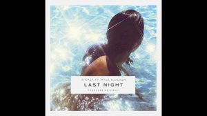 G-Eazy - Last Night ft. Devon & KYLE (W Download)