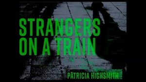 Strangers on a Train by Patricia Highsmith