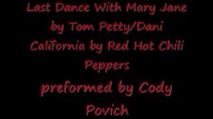 Last Dance With Mary Jane/Dani California (Cover)