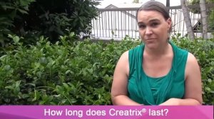 Does Creatrix® last?