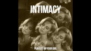 Lana Del Rey - Intimacy (Mixtape)