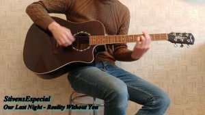 Our Last Night - Reality Without You (acoustic cover)