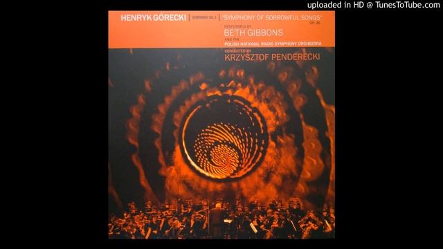 Henryk Górecki Symphony of Sorrowful Songs Op36 смотреть онлайн