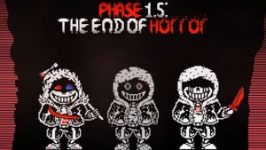Dust!Murder Time Trio - Phase 1.5 - The End of Horror (Recreation)