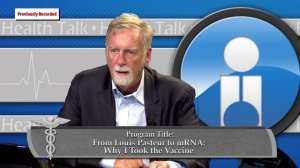 Health Talk - Dr. Orth - Why I Took the Vaccine