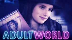 Взрослый мир | Adult World (2013)