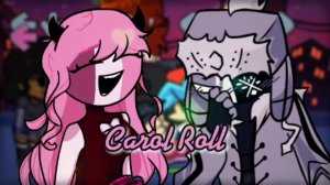 Carol Roll but Sarvente and Ruv sings it | Friday Night Funkin' VS Carol (Carol Roll Sarv x Ruv)