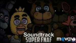SUPER FNAF SOUNDTRACK- A LONG TIME AGO #9