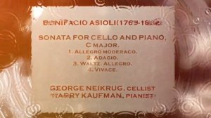 BONIFACIO ASIOLI—SONATA FOR CELLO AND PIANO, C major/GEORGE NEIKRUG/HARRY KAUFMAN