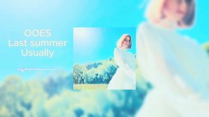 OOES - Last summer (Usually)