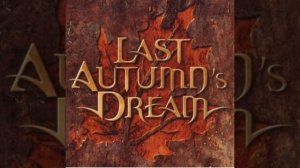 Last Autumn's Dream - Guardian Angel