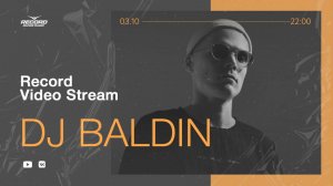 Record Video Stream | DJ BALDIN