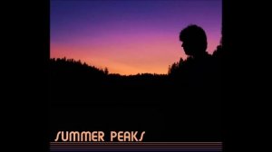 Summer Peaks - We Can Last