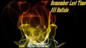 Remember Last Time -  AVI Buffalo