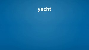 Yacht | Meaning of yacht