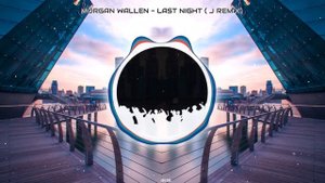Morgan Wallen - Last Night (j Remix)