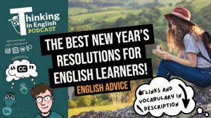 The Best New Year’s Resolutions for English Learners!